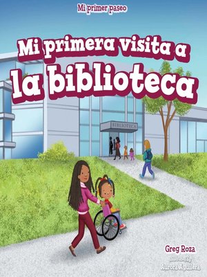 cover image of Mi primera visita a la biblioteca (My First Trip to the Library)